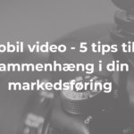 Billede af opgaven - mobil video inden på melaniehansen.dk