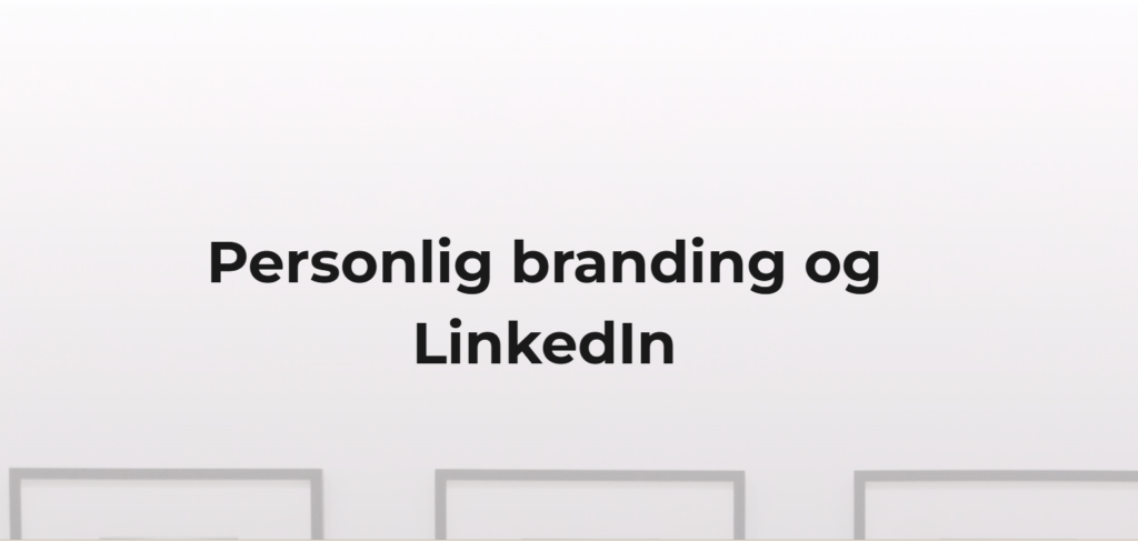 Billede af opgaven - personlig branding og LinkedIn på melaniehansen.dk